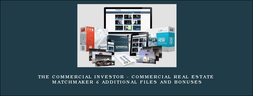 The Commercial Investor – Commercial Real Estate Matchmaker – Additional Files and Bonuses