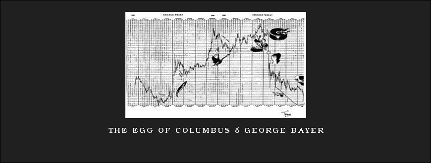 The Egg of Columbus – George Bayer