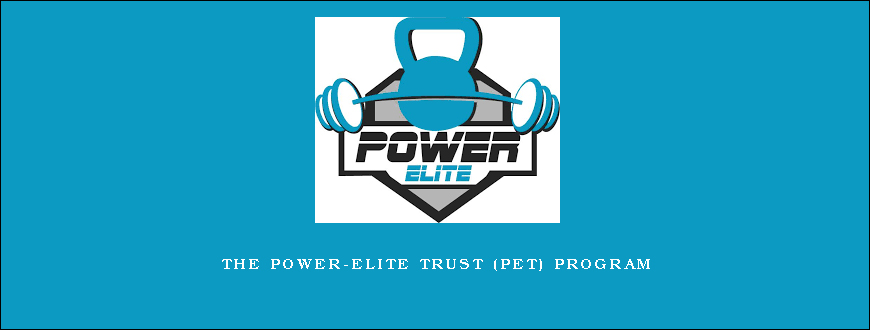 The Power-Elite Trust (Pet) Program