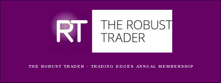 The Robust Trader – Trading Edges annual membership