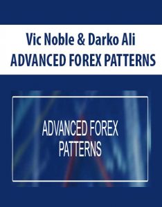 Vic Noble & Darko Ali – ADVANCED FOREX PATTERNS