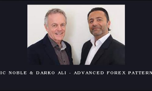 Vic Noble & Darko Ali – ADVANCED FOREX PATTERNS