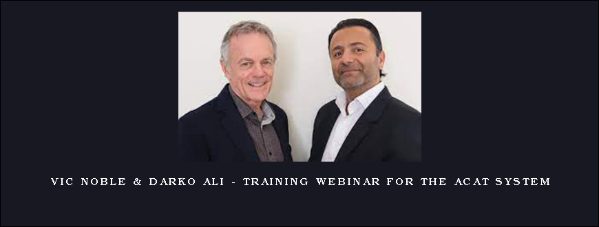 Vic Noble & Darko Ali – Training Webinar for the ACAT system