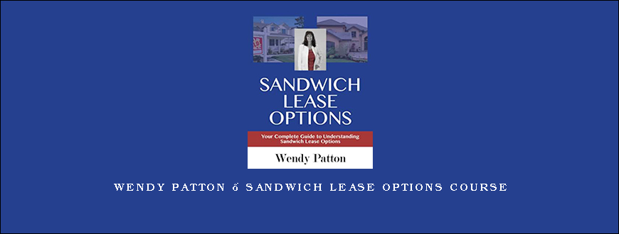 Wendy Patton – Sandwich Lease Options Course