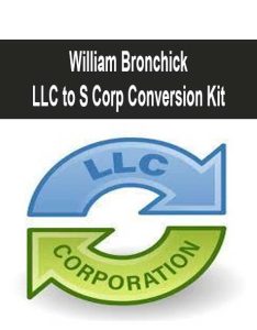 William Bronchick – LLC to S Corp Conversion Kit