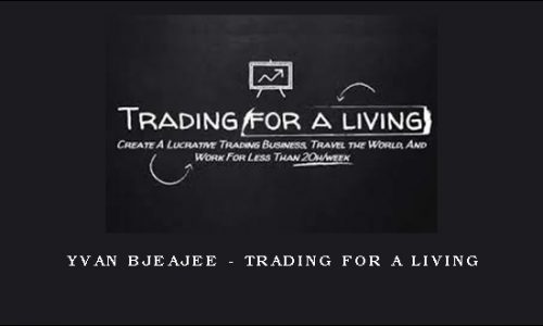 Yvan Bjeajee – Trading For a Living