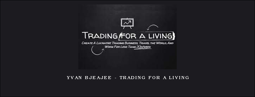 Yvan Bjeajee – Trading For a Living