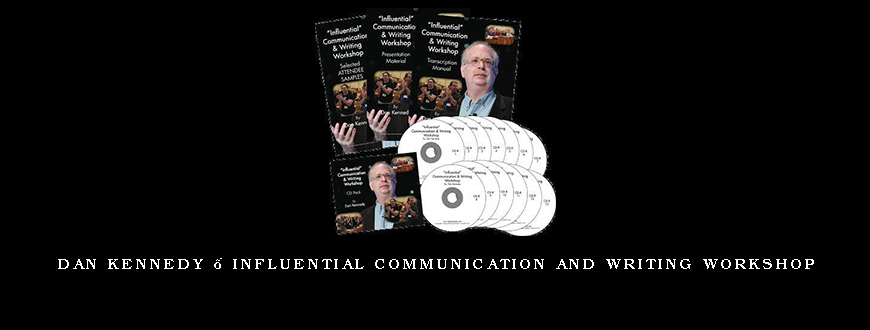 Dan Kennedy – Influential Communication and Writing Workshop