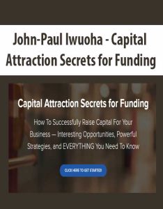 John-Paul Iwuoha – Capital Attraction Secrets for Funding1