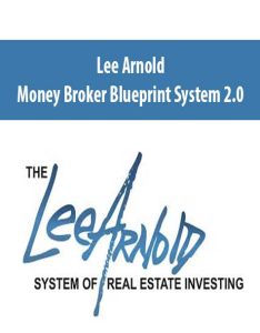 Lee Arnold – Money Broker Blueprint System 2.01