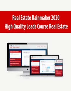 Real Estate Rainmaker 2020 – High Quality Leads Course Real Estate