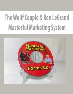 The Wolff Couple & Ron LeGrand – Masterful Marketing System1