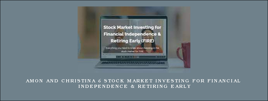 Amon and Christina – Stock Market Investing for Financial Independence & Retiring Early