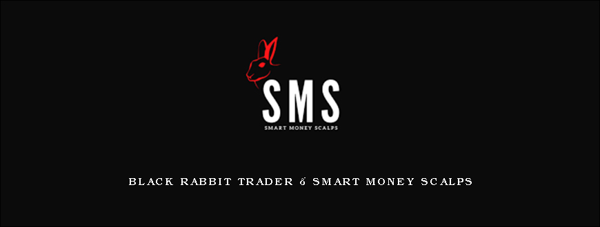 Black Rabbit Trader – Smart Money Scalps