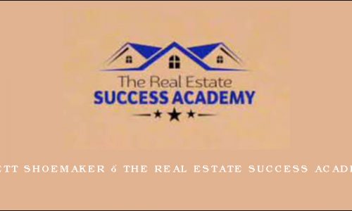 Brett Shoemaker – The Real Estate Success Academy