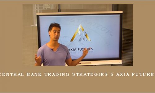 Central Bank Trading Strategies – Axia Futures