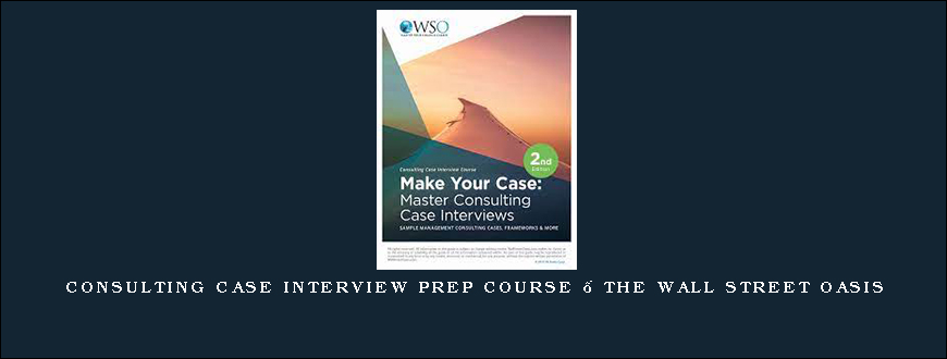 Consulting Case Interview Prep Course – The Wall Street Oasis