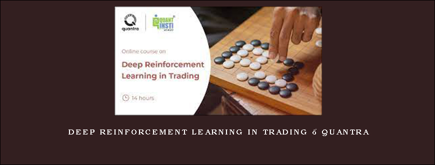 Deep Reinforcement Learning in Trading – Quantra