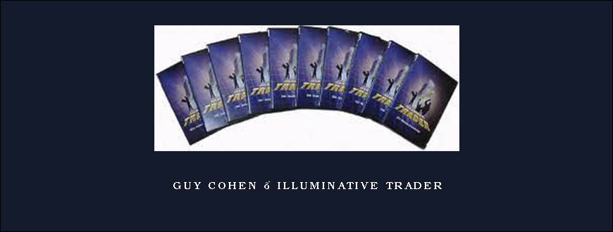 Guy Cohen – Illuminative Trader