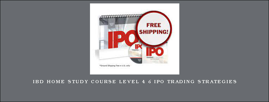 IBD Home Study Course Level 4 – IPO Trading Strategies