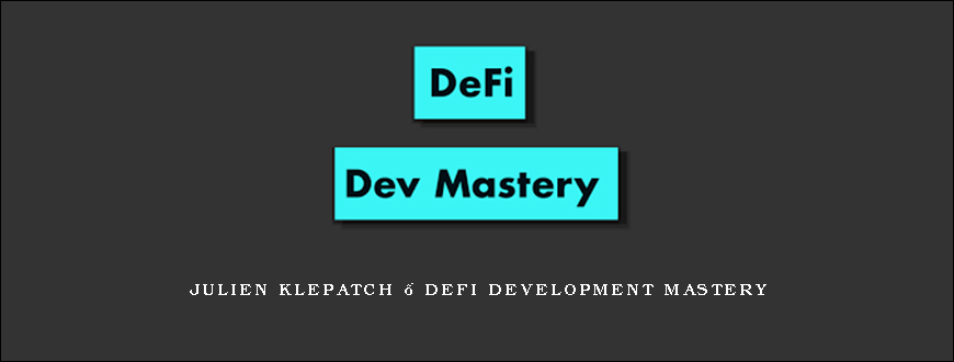 Julien Klepatch – DeFi Development Mastery