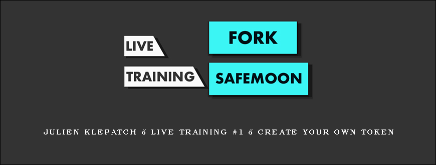 Julien Klepatch – Live Training #1 – Create your own Token