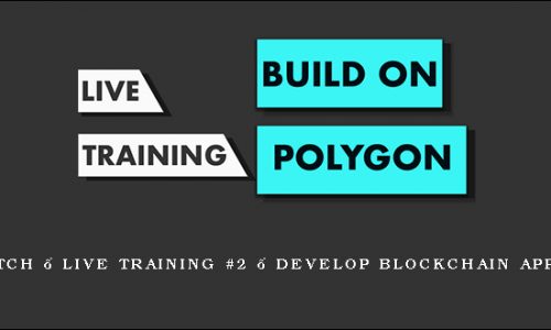 Julien Klepatch – Live Training #2 – Develop Blockchain Apps on Polygon