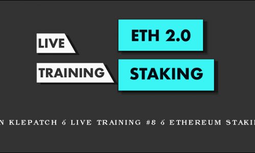 Julien Klepatch – Live Training #8 – Ethereum Staking 2.0