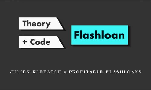 Julien Klepatch – Profitable Flashloans