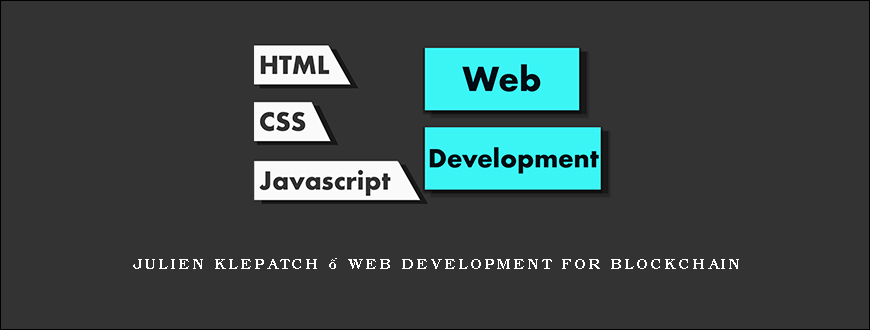 Julien Klepatch – Web Development For Blockchain