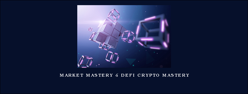 Market Mastery – DeFi Crypto Mastery