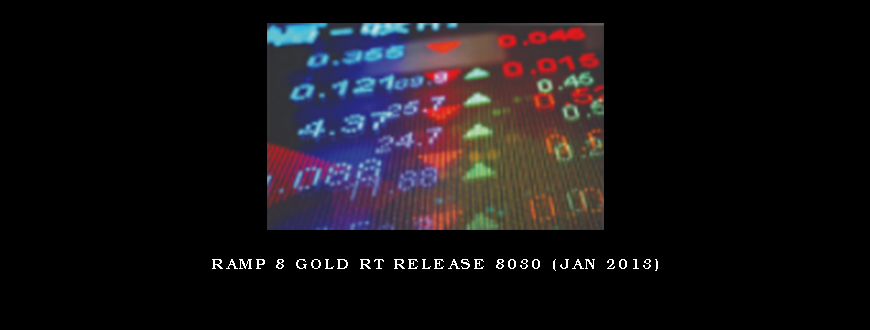 Ramp 8 Gold RT Release 8030 (Jan 2013)