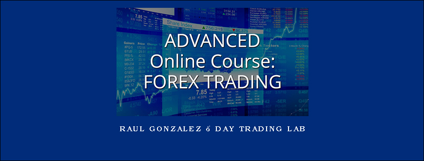 Raul Gonzalez – Day Trading lab