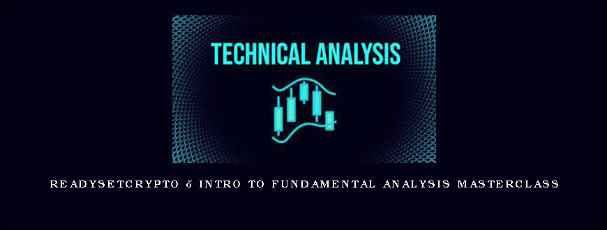 ReadySetCrypto – Intro to Fundamental Analysis Masterclass