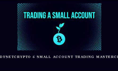 ReadySetCrypto – Small Account Trading Masterclass