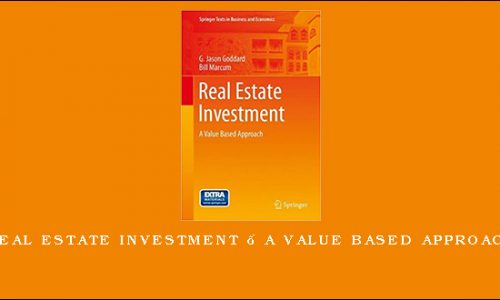 Real Estate Investment – A Value Based Approach