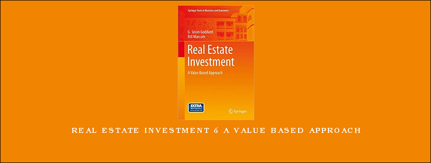 Real Estate Investment – A Value Based Approach