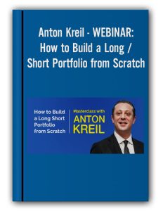 Anton Kreil – WEBINAR How to Build a Long Short Portfolio from Scratch