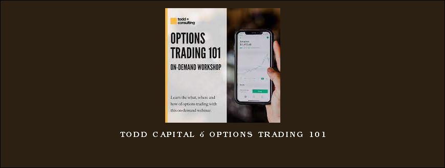 Todd Capital – Options Trading 101