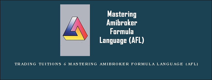 Trading Tuitions – Mastering Amibroker Formula Language (AFL)