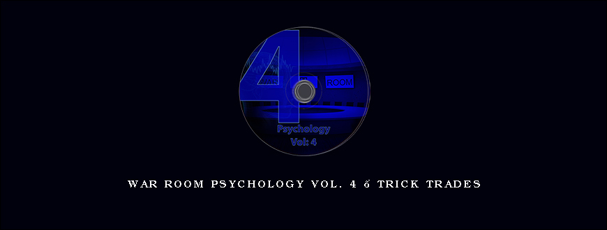 War Room Psychology Vol. 4 – Trick Trades