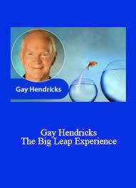 Gay Hendricks – The Big Leap Experience