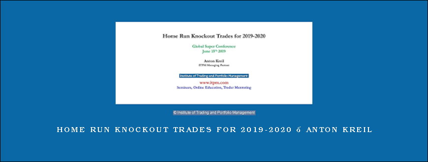 Home Run Knockout Trades for 2019-2020 – Anton Kreil