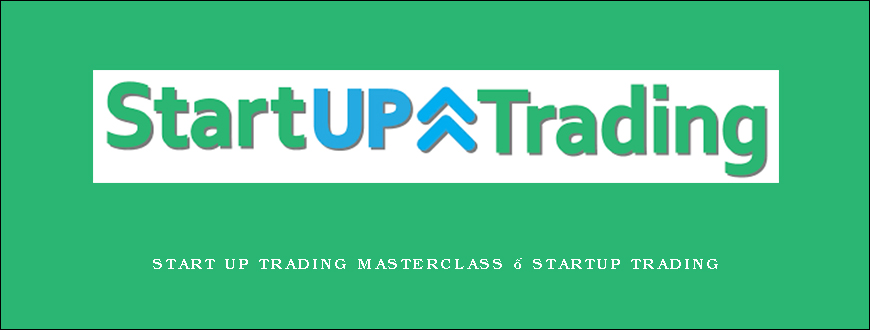 Start up Trading MasterClass – Startup Trading