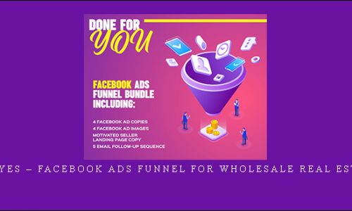 Edward Hayes – Facebook Ads Funnel For Wholesale Real Estate Bundle [in stock]