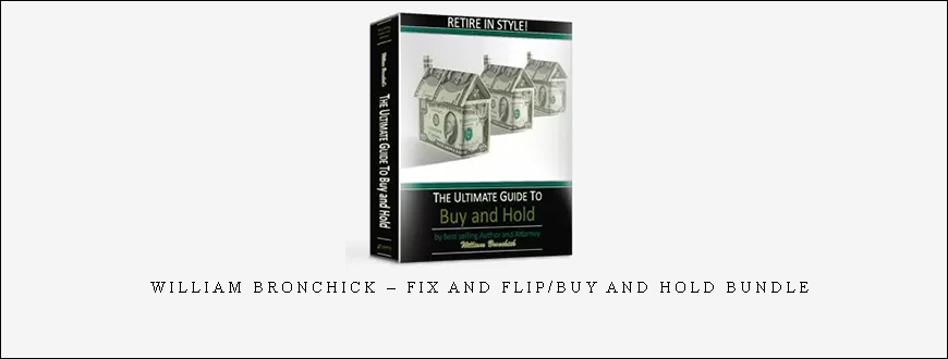 William Bronchick – Fix and Flip/Buy and Hold Bundle