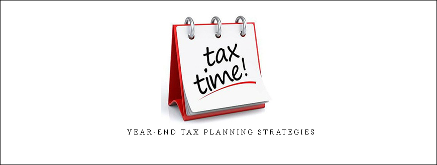 Year-End Tax Planning Strategies