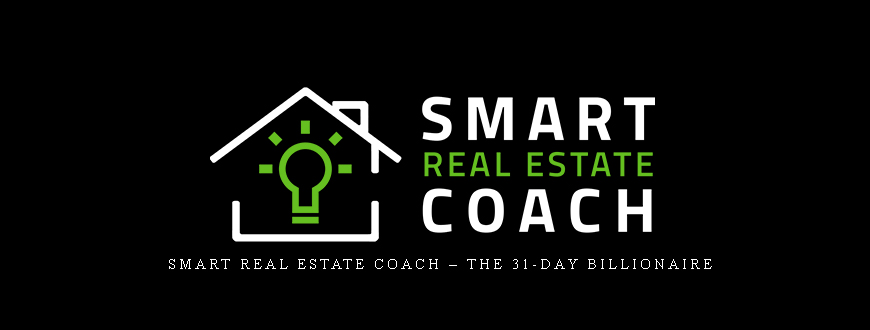 Smart Real Estate Coach – The 31-Day Billionaire