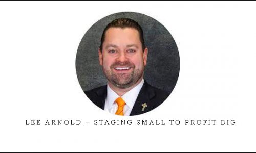 Lee Arnold – STAGING SMALL TO PROFIT BIG [in stock]