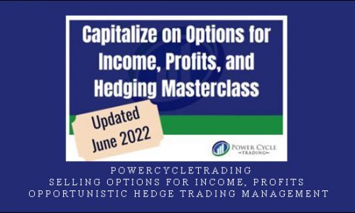 Powercycletrading – Selling Options for Income, Profits & Opportunistic Hedge Trading Management [in stock]